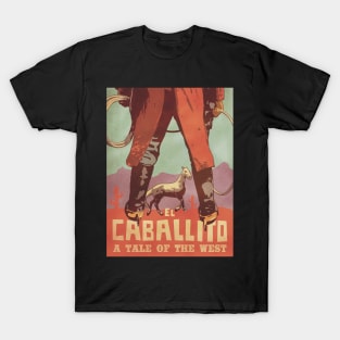 El Cabalitto. A Tale of the West T-Shirt